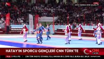 Hatay’ın sporcu gençleri CNN TÜRK'te