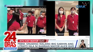 PBBM, sinabing walang ibig sabihin ang litrato nila ni Bamban Mayor Alice Guo | 24 Oras Weekend