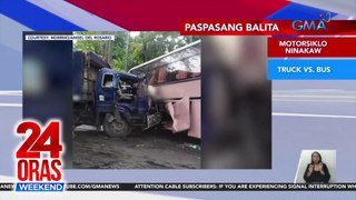 Tinangay na motorsiklo | Truck na sumalpok sa bus | Senior citizen na tinangay ng tubig | 16-anyos patay sa saksak | Ninakaw na cellphone | 24 Oras Weekend
