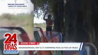 ONLINE EXCLUSIVE: Magbabarkada, may DIY swimming pool sa pick-up truck | 24 Oras Weekend