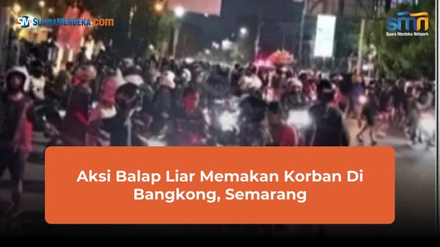Aksi Balap Liar yang Memakan Korban, di Bangkong, Semarang