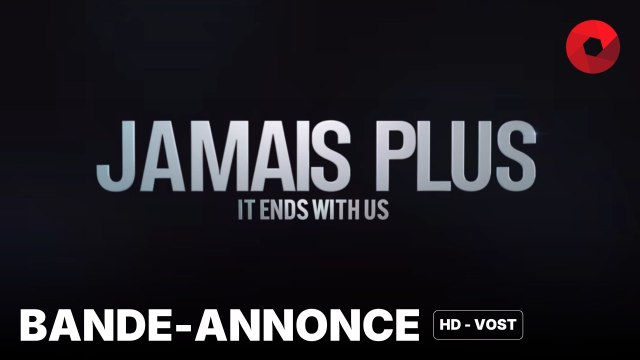 JAMAIS PLUS - IT ENDS WITH US de Justin Baldoni avec Blake Lively, Justin Baldoni, Jenny Slate : bande-annonce [HD-VOST] | 21 août 2024 en salle