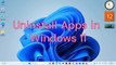 Top 3 Methods to Uninstall Apps on Windows 11 | Smart Computing