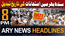 ARY News 8 PM Headlines 19th May 2024 | Sindh intermediate exams postponed