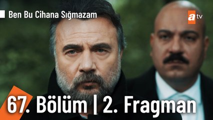 Ben Bu Cihana Sığmazam 67. Bölüm 2. Fragmanı | "Bu savaş benimle başladı..."