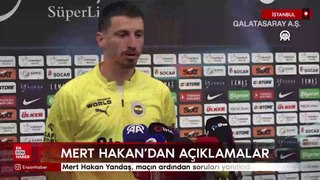 Fenerbahçe futbolcusu Mert Hakan Yandaş, maçın ardından soruları yanıtladı