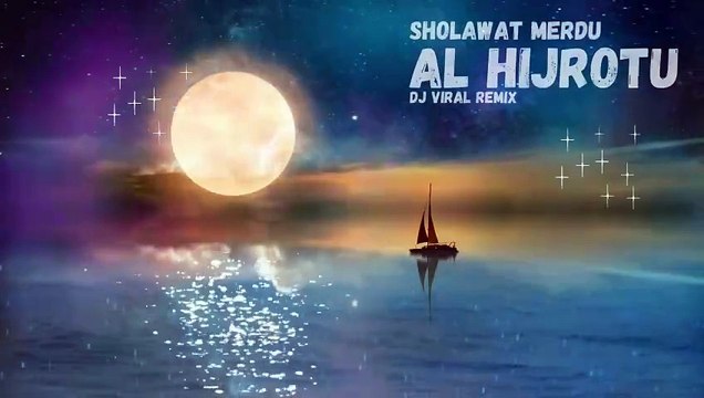 Al-Hijrotu - Sholawat Remix Viral