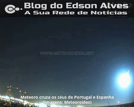 Meteoro cruza os céus de Portugal e Espanha (Outras imagens)
