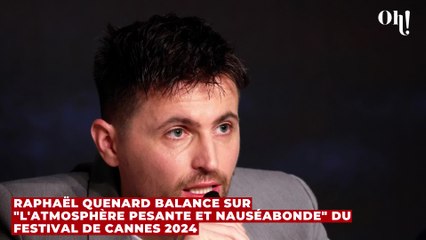 Raphaël Quenard balance sur "l'atmosphère pesante et nauséabonde" du Festival de Cannes 2024