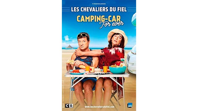 LES CHEVALIERS DU FIEL CAMPING-CAR FOREVER (2019) HD