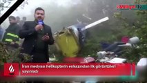 İran medyası helikopterin enkazından ilk görüntüleri yayınladı