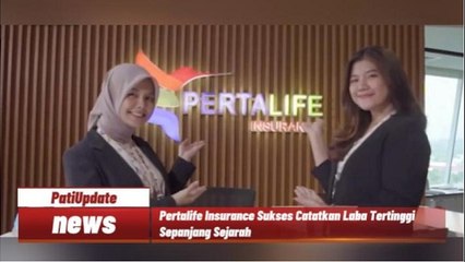 Cetak Sejarah, Pertalife Insurance Catat Laba Bersih 96,14 Miliar Rupiah Tahun 2023