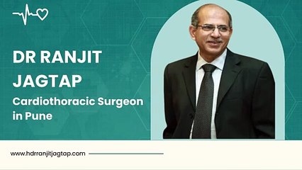 Dr Ranjit Jagtap - Cardiothoracic Surgeon in Pune