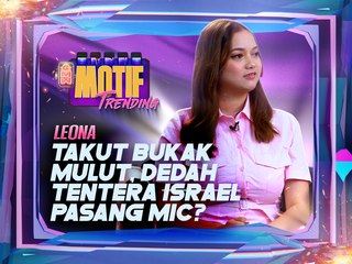 Leona Takut Bukak Mulut, Tentera Israel Pasang Mic?? | Motif Trending