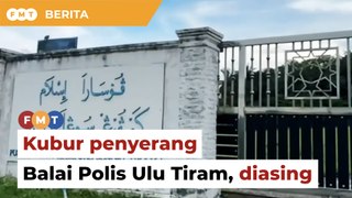Kubur penyerang Balai Polis Ulu Tiram diasing sebagai peringatan