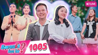 Bạn Muốn Hẹn Hò - Tập 1005