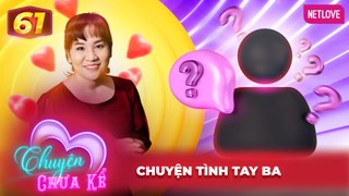 Chuyện Chưa Kể - Tập 61