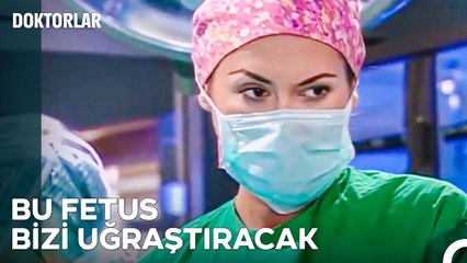 Anne Karnındaki Bebeğin İlk Ameliyatı - Doktorlar