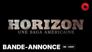 HORIZON : UNE SAGA AMÉRICAINE - CHAPITRE 1 de Kevin Costner avec Kevin Costner, Sienna Miller, Sam Worthington : bande-annonce [HD-VOST] | 3 juillet 2024 en salle