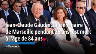 Mort de Jean-Claude Gaudin, Mort de Jean-Claude Gaudin, ex-maire de Marseille, à l'âge de 84 ans
