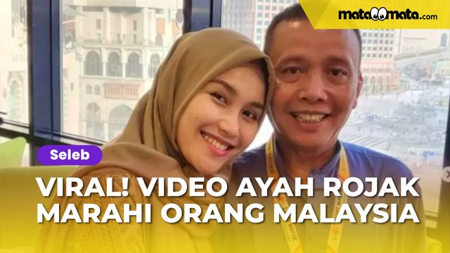 Beredar Video Ayah Ayu Ting Ting Marahi Orang Malaysia saat Ibadah Haji: Jangan Hina Negara Saya