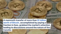 Bitcoin Worth $1B Transferred By Just Paying $7.30 In Fees: Can Traditional Banking Carry Out Such A Feat?