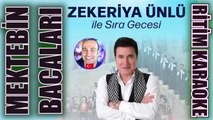 Mektebin Bacaları - Zekeriya Ünlü ✩ Ritim Karaoke Orijinal Trafik (Hicaz Oryantal Muş Sıra Gecesi)