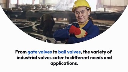 Industrial Valves: Your Gateway to Streamlined Operations and Savings
