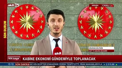 Kabine ekonomi gündemiyle toplanacak