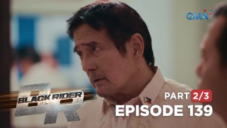 Black Rider: Ang bagong uupo na presidente, Senator William! (Full Episode 139 - Part 2/3)