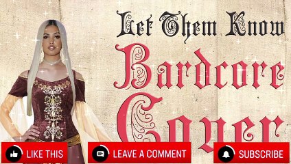 Let Them Know  (Medieval Parody Cover   Bardcore) Originally by Mabel