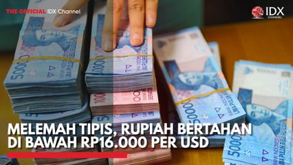 Melemah Tipis, Rupiah Bertahan di Bawah Rp16.000 per USD