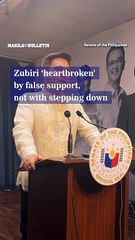 Zubiri 'heartbroken' by false support, not with stepping down