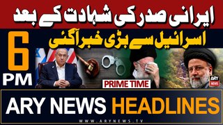 ARY News 6 PM Headlines | 20th May 2024 | Prime Time Headlines