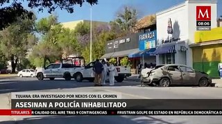 Asesinan a policía inhabilitado en Tijuana; lo investigaban por nexos con el crimen
