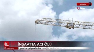 Ankara'da inşaatta çalışan baba ve oğlunun kafasına tahta düştü