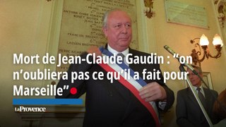 “On n’oubliera pas ce qu’il a fait pour Marseille”, les Marseillais émus à l'annonce de la mort de Jean-Claude Gaudin