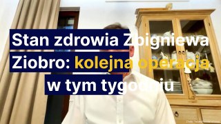 Stan zdrowia Zbigniewa Ziobro: Kolejna operacja w tym tygodniu