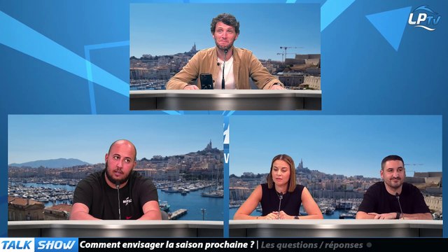 Talk Show Partie 3 : Comment envisager la saison prochaine ?