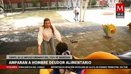 Amparan a hombre obligado a dar el 115% de sus ingresos por pensión alimenticia en Tamaulipas