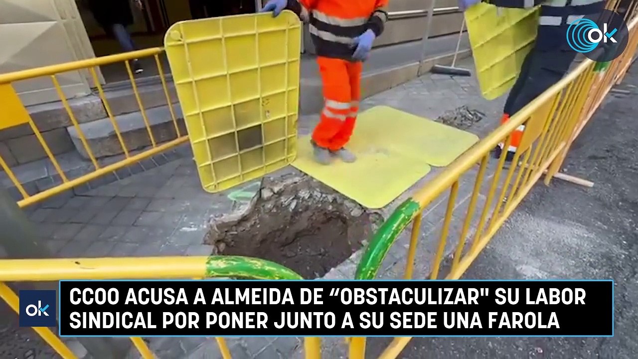 CCOO acusa a Almeida de “obstaculizar" su labor sindical por poner junto a su sede una farola
