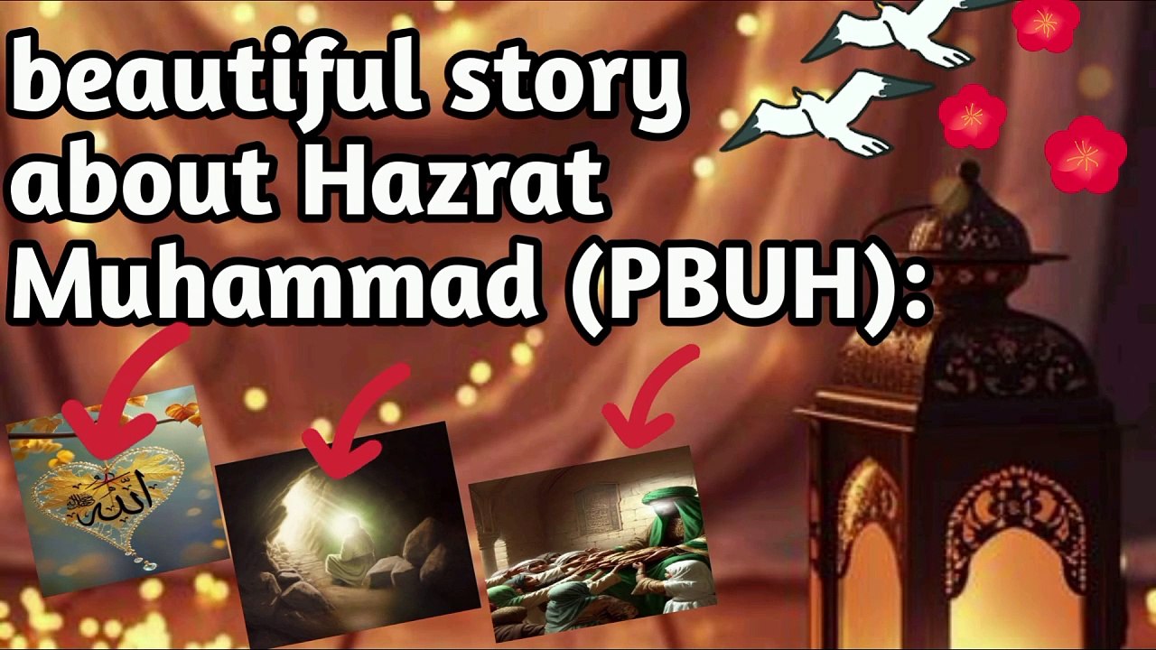 Beautiful stories of prophet MOHD PBUH