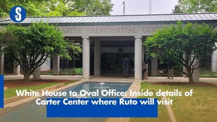 White House to Oval Office: Inside details of Carter Center where Ruto will visit