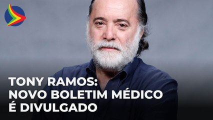TONY RAMOS: Confira o novo BOLETIM MÉDICO do ator