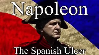 The History of Warfare : Napoleon - Spanish Ulcer 