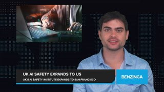 UK's AI Safety Institute Expands to the US, Set to Open US Counterpart in San Francisco