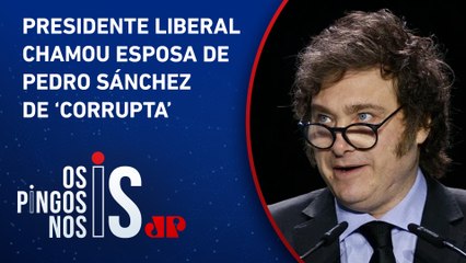 Espanha convoca embaixadora na Argentina e exige desculpas de Milei