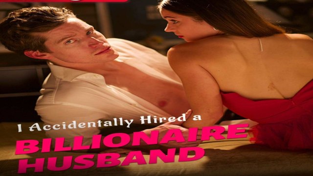 I accidentally Hired a Billionaire Husband