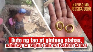 Buto ng tao at gintong alahas, nahukay sa septic tank sa Eastern Samar | Kapuso Mo, Jessica Soho