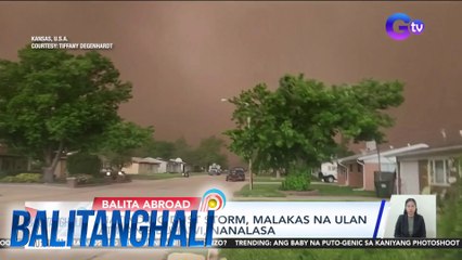 Matinding dust storm, malakas na ulan at ilang buhawi, nanalasa | BT